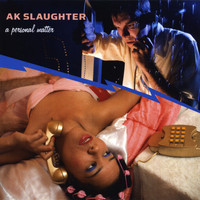 AK Slaughter - A Personal Matter