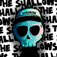 Deadman / - The Shallows