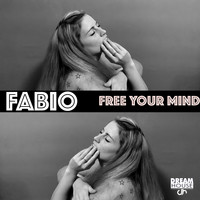 Fabio - Free Your Mind (The Mixes)
