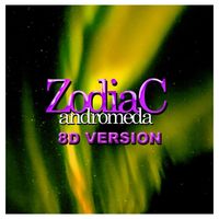 Zodiac - Andromeda (Dolby 8D)