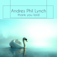 Andres Phil Lynch - Thank You Lord (Piano and Flute)