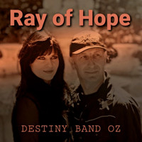 Destiny Band Oz / - Ray of Hope