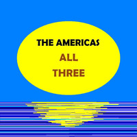 The Americas - All Three