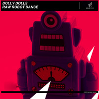Dolly Dolls - Raw Robot Dance