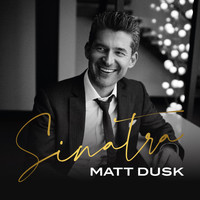 Matt Dusk - Sinatra