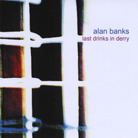 Alan Banks - Last Drinks in Derry