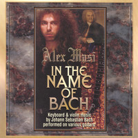 Alex Masi - In the Name of Bach