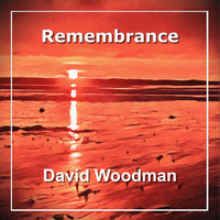David Woodman / - Remembrance