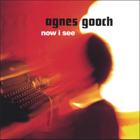 Agnes Gooch - Now I See