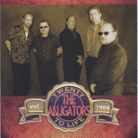The Alligators - 20 To Life