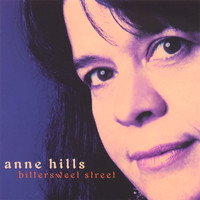 Anne Hills - Bittersweet Street