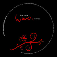Heiko Laux - Waves (Remixed)