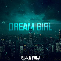 Nice & Wild - Dream Girl