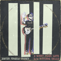 Justin Angelo Morey - I Want Your Love