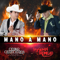 Cesar Cereceres & Adan Romero - Mano a Mano