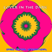 Dance Central International / - Lover In The Dark
