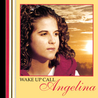 Angelina - Wake Up Call