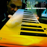 Mike Tambasen / - Start Up