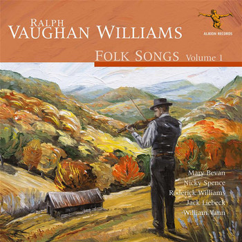 Mary Bevan / Nicky Spence / Roderick Williams / William Vann - Ralph Vaughan Williams: Folk Songs, Vol. 1