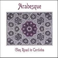 Arabesque - Glen Road to Cordoba