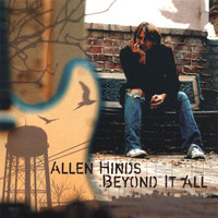 Allen Hinds - Beyond It All