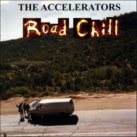 The Accelerators - Road Chill