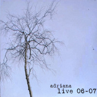 Adriana - Live 06-07