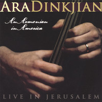 Ara Dinkjian - An Armenian In America