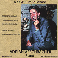 Adrian Aeschbacher - Pianist Adrian Aeschbacher Plays Music of Schumann and Schubert