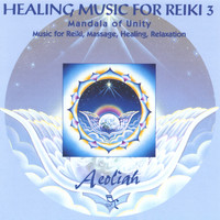 Aeoliah - Music For Reiki Vol. 3