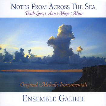 Ann Mayo Muir & Ensemble Galilei - Notes From Across The Sea