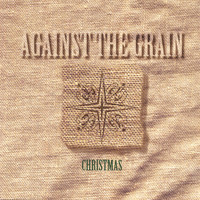 Against The Grain - Christmas