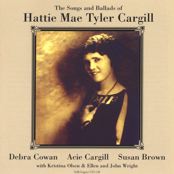 Acie Cargill, Debra Cowan, Kristina Olsen, Susan Ruth Brown - Folk Legacy Hattie Mae Tyler Cargill