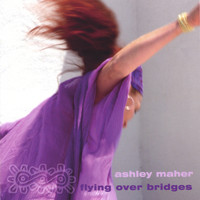 Ashley Maher - Flying Over Bridges