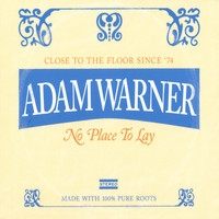 Adam Warner - No Place to Lay