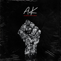 AK - SILENCE IS VIOLENCE (Explicit)