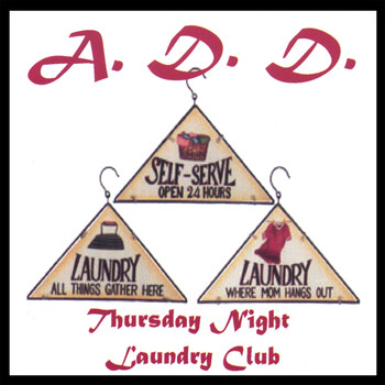 A.D.D. TNLC - Thursday Night Laundry Club