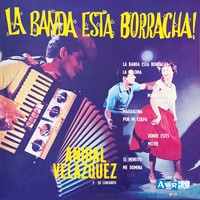 Anibal Velazquez y su Conjunto - La Banda Esta Borracha!