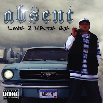 Absent - Love 2 Hate Me