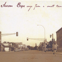 Aaron Espe - Songs from a Small Town