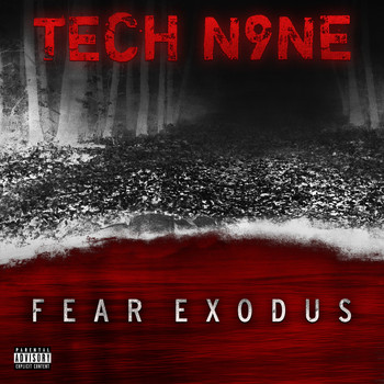 Tech N9ne - FEAR EXODUS (Explicit)