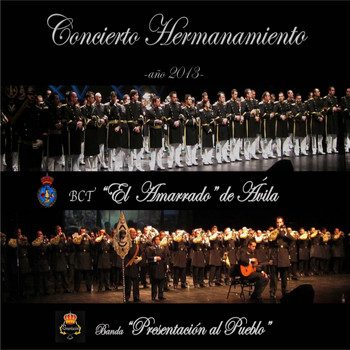 B.C.T. El Amarrado de Ávila & Banda Presentación al pueblo - Concierto Hermanamiento -2013- (En Directo)