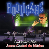 Hooligans - Concierto Arena Ciudad de México (En Vivo)