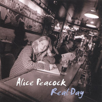 Alice Peacock - Real Day