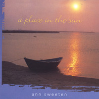 Ann Sweeten - A Place in the Sun