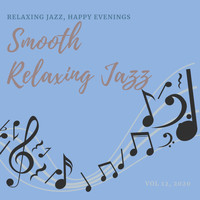 Smooth Relaxing Jazz - Relaxing Jazz, Happy Evenings