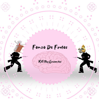 Fonso De Frutos - Kill My Enemies