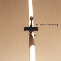 Anthill - Ascending