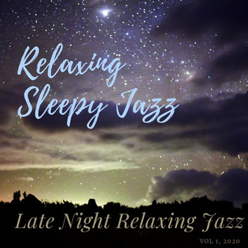 Relaxing Sleepy Jazz - Late Night Relaxing Jazz