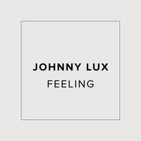 Johnny Lux - Feeling